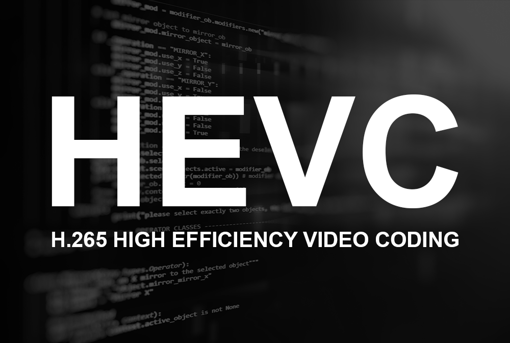 H.265 HEVC Encoding
